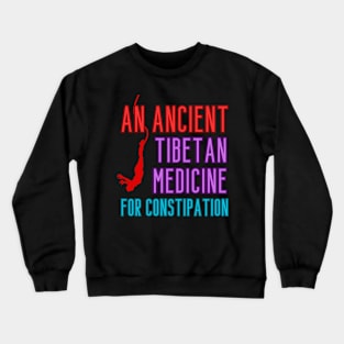 An ancient Tibetan medicine for constipation Crewneck Sweatshirt